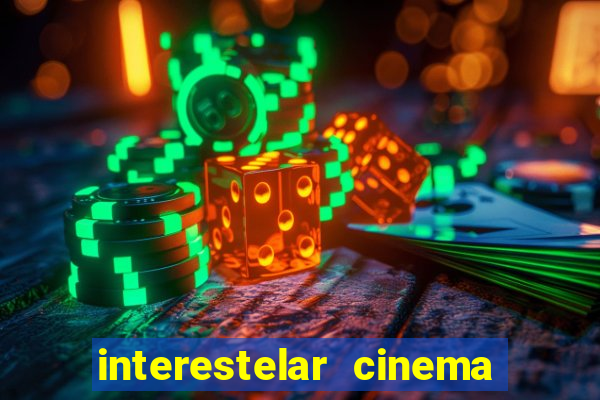 interestelar cinema 2024 cinemark